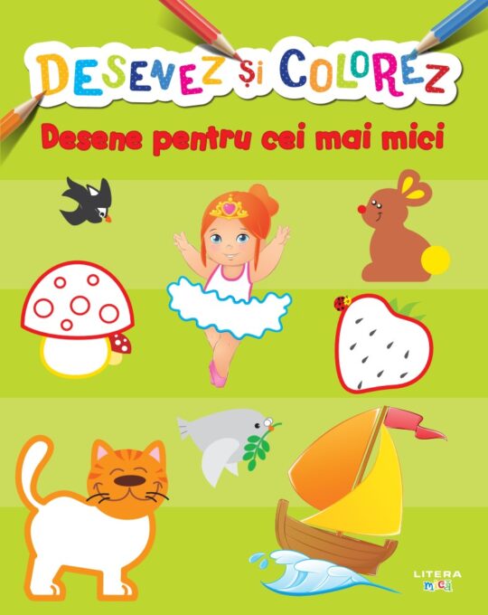 Desenez si colorez. Desene pentru cei mai mici