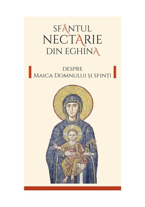 Despre Maica Domnului si sfinti Despre Maica Domnului si sfinti