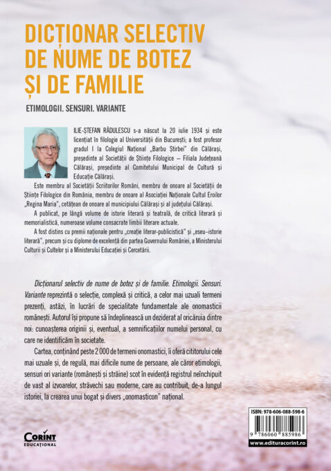 Dicționar selectiv de nume de botez și de familie. Etimologii. Sensuri. Variante 2 Dicționar selectiv de nume de botez și de familie. Etimologii. Sensuri. Variante - imagine 2
