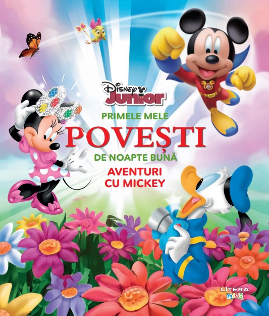Disney Junior. Primele mele povesti de noapte buna. Aventuri cu Mickey Disney Junior. Primele mele povesti de noapte buna. Aventuri cu Mickey