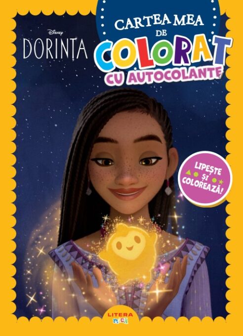 Disney Dorinta. Cartea mea de colorat cu autocolante. Lipeste si coloreaza! Disney Dorinta. Cartea mea de colorat cu autocolante. Lipeste si coloreaza!