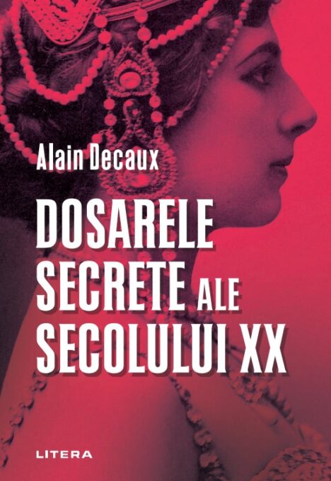 Dosarele secrete ale secolului XX Dosarele secrete ale secolului XX