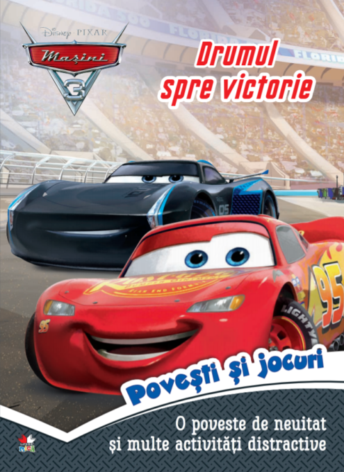 Disney. Mașini 3. Drumul spre victorie. Povești și jocuri Disney. Mașini 3. Drumul spre victorie. Povești și jocuri