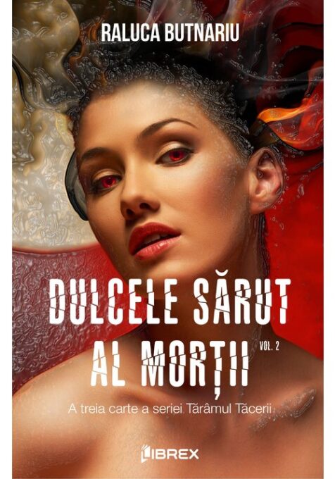 Dulcele sarut al mortii Vol. 2 – Seria Taramul Tacerii, partea a III-a Dulcele sarut al mortii Vol. 2 – Seria Taramul Tacerii, partea a III-a