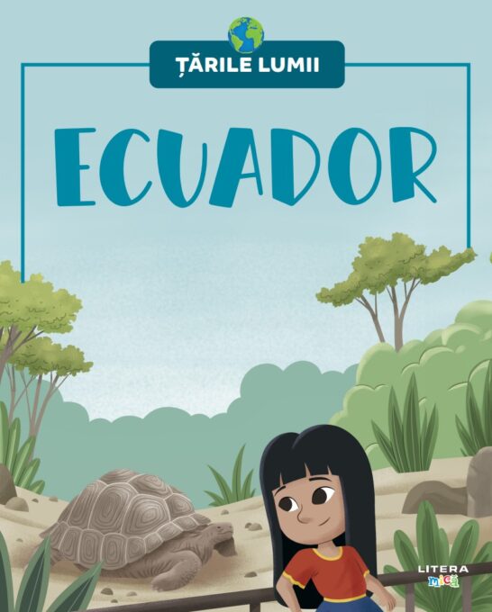 Ecuador. Volumul 50. Tarile lumii Ecuador. Volumul 50. Tarile lumii