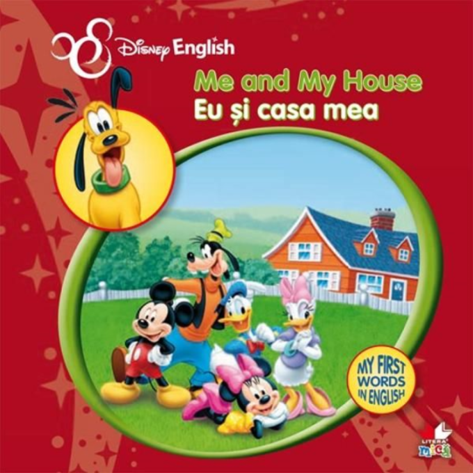 Disney English. Eu și casa mea/Me and my House. My First Words in English Disney English. Eu și casa mea/Me and my House. My First Words in English