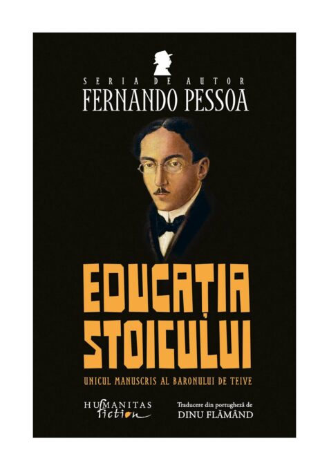 Fernando Pessoa, Educatia stoicului Fernando Pessoa, Educatia stoicului