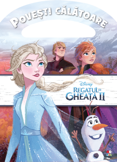 Disney. Regatul de gheaţă II. Poveşti călătoare Disney. Regatul de gheaţă II. Poveşti călătoare