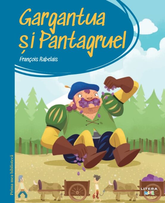 Prima mea biblioteca. Gargantua si Pantagruel (vol. 34)