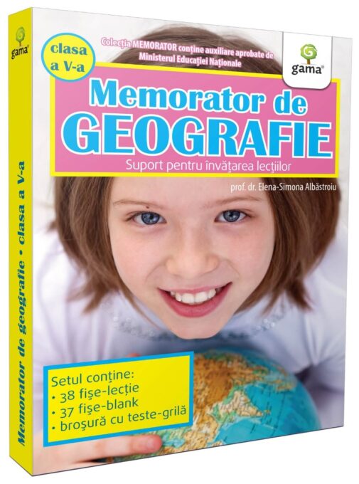 Memorator de geografie. Clasa a V-a Memorator de geografie. Clasa a V-a