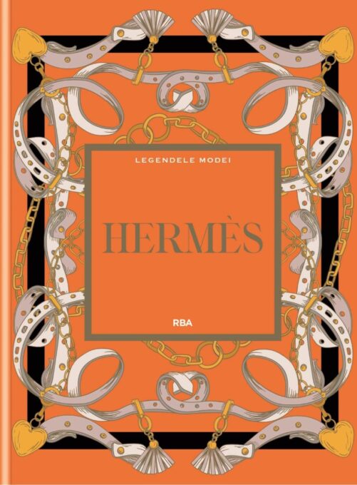Hermes. Numarul 11. Legendele Modei Hermes. Numarul 11. Legendele Modei