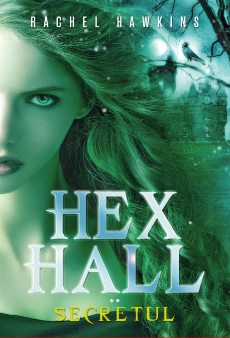 Hex Hall. Secretul Hex Hall. Secretul