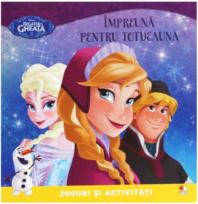 Disney. Regatul de gheață. Împreună pentru totdeauna. Jocuri și activități Disney. Regatul de gheață. Împreună pentru totdeauna. Jocuri și activități