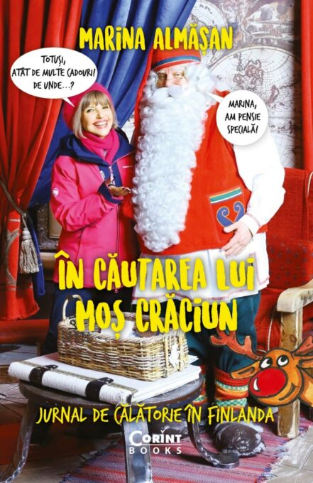 În căutarea lui Moș Crăciun. Jurnal de călătorie în Finlanda În căutarea lui Moș Crăciun. Jurnal de călătorie în Finlanda