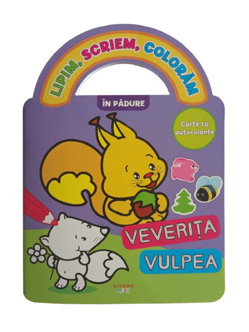 Lipim. Scriem. Coloram. In padure Lipim. Scriem. Coloram. In padure
