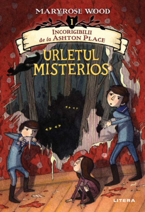Incorigibilii de la Ashton Place. Urletul misterios. Vol. 1 Incorigibilii de la Ashton Place. Urletul misterios. Vol. 1