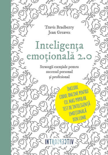 Inteligență emoțională 2.0 Inteligență emoțională 2.0
