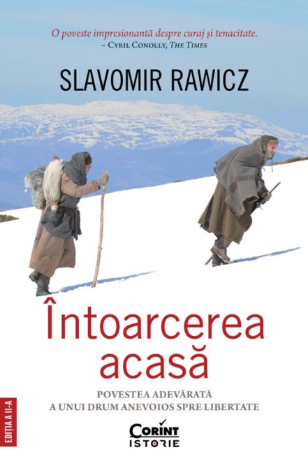 Intoarcerea acasă. Povestea adevarată a unui drum anevoios spre libertate, ediția a II-a Intoarcerea acasă. Povestea adevarată a unui drum anevoios spre libertate, ediția a II-a