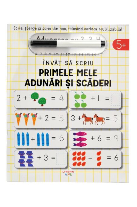 Invat sa scriu. Primele mele adunari si scaderi Invat sa scriu. Primele mele adunari si scaderi