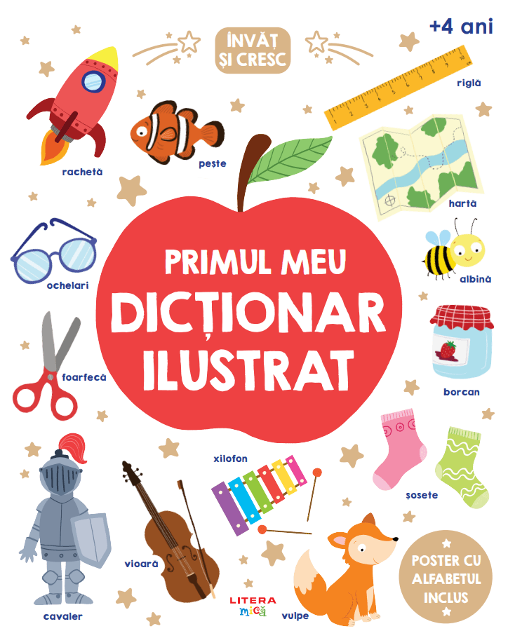 Invat si cresc. Primul meu dictionar ilustrat Invat si cresc. Primul meu dictionar ilustrat