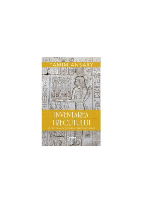 Inventarea trecutului. 50 000 de ani de cultura, conflict si conexiuni Inventarea trecutului. 50 000 de ani de cultura, conflict si conexiuni
