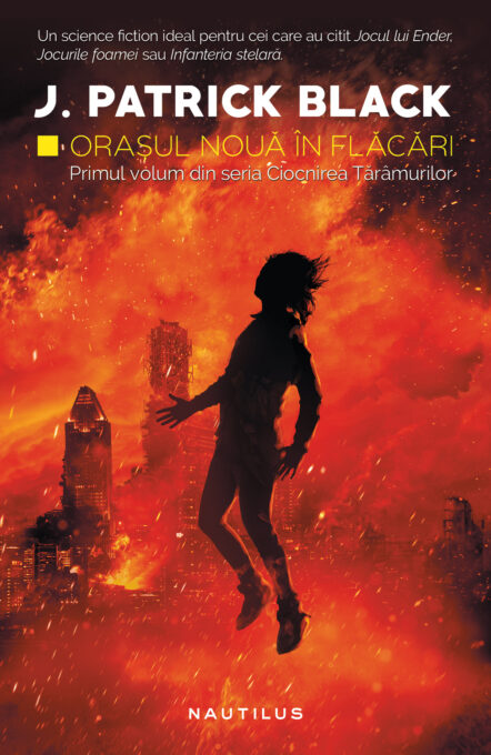 Orașul Nouă în flăcări (Seria CIOCNIREA TĂR MURILOR, partea I)