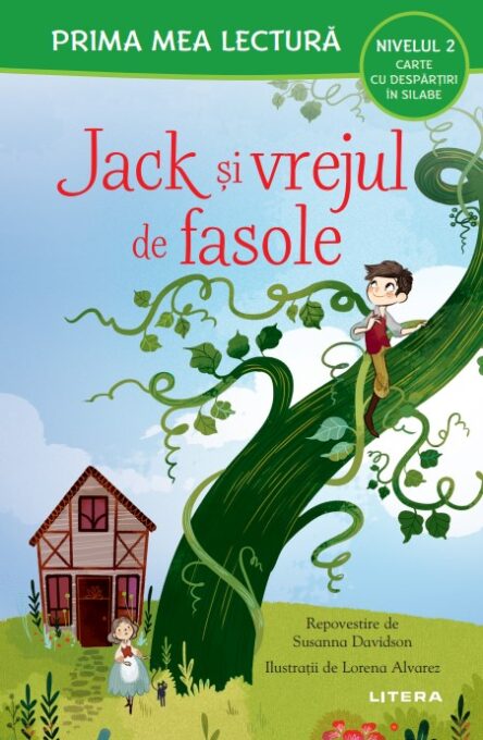 Jack si vrejul de fasole (Nivelul 2 Carte cu despartiri in silabe) Jack si vrejul de fasole (Nivelul 2 Carte cu despartiri in silabe)