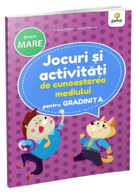 Jocuri si activitati de cunoasterea mediului • grupa mare Jocuri si activitati de cunoasterea mediului • grupa mare