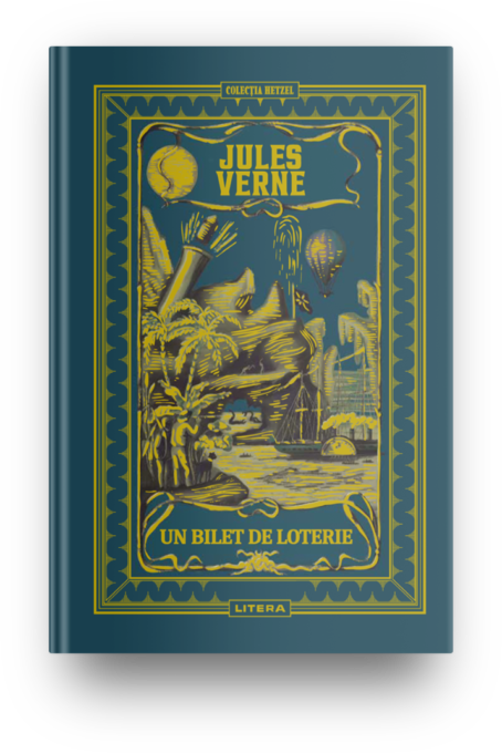 Volumul 37. Jules Verne. Un bilet de loterie Volumul 37. Jules Verne. Un bilet de loterie