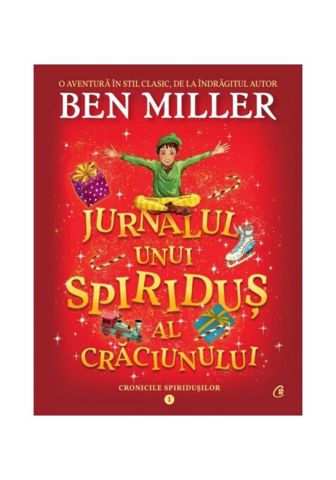 Jurnalul unui spiridus al Craciunului. Cronicile spiridusilor vol. 1 Jurnalul unui spiridus al Craciunului. Cronicile spiridusilor vol. 1