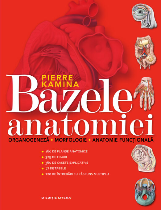 Bazele anatomiei. Organogeneză. Morfologie. Anatomie funcțională