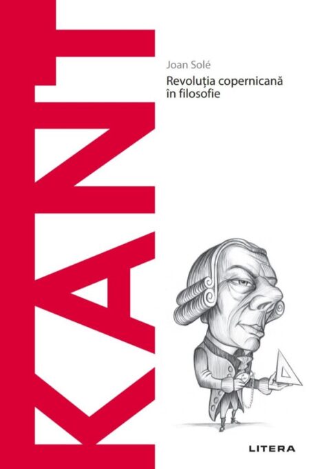 Kant. Descopera Filosofia Kant. Descopera Filosofia