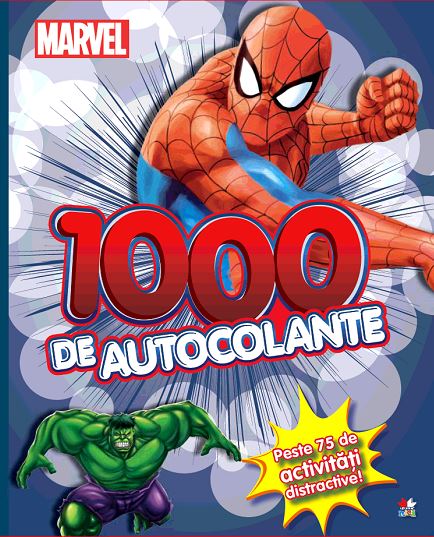 Marvel. 1000 de autocolante. Peste 75 de activitati distractive