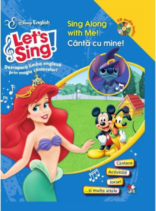 Disney English. Let’s sing! Cântă cu mine!/Sing Along with Me! (Carte+CD) Disney English. Let’s sing! Cântă cu mine!/Sing Along with Me! (Carte+CD)