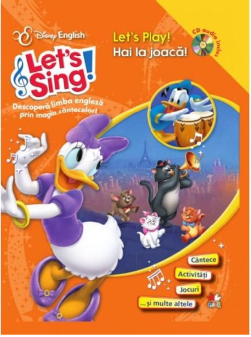 Disney English. Let’s sing! Hai la joacă!/Let’s play! (carte + CD) Disney English. Let’s sing! Hai la joacă!/Let’s play! (carte + CD)
