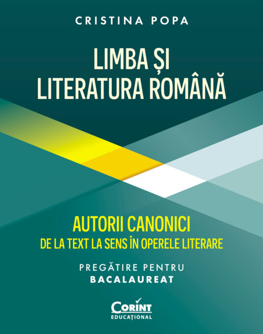 Limba și Literatura Română. Autorii canonici de la text la sens în operele literare Limba și Literatura Română. Autorii canonici de la text la sens în operele literare