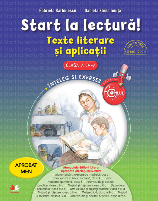 Start la lectură. Texte literare si aplicatii. Clasa a IV-a Start la lectură. Texte literare si aplicatii. Clasa a IV-a