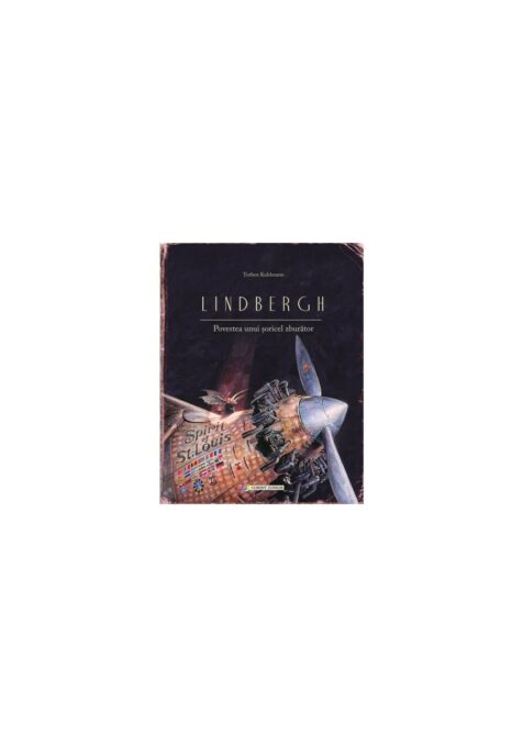 Lindbergh. Povestea unui soricel zburator Lindbergh. Povestea unui soricel zburator