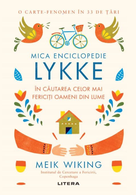 Mica Enciclopedie Lykke. În căutarea celor mai fericiți oameni din lume Mica Enciclopedie Lykke. În căutarea celor mai fericiți oameni din lume