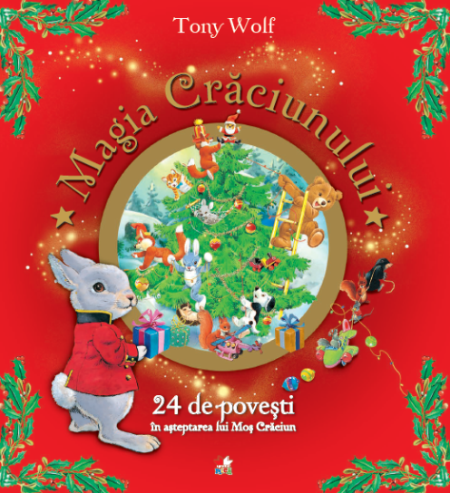 Magia Crăciunului. 24 de povești în așteptarea lui Moș Crăciun Magia Crăciunului. 24 de povești în așteptarea lui Moș Crăciun