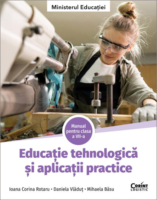 Educație tehnologică și aplicații practice. Manual pentru clasa a VII-a Educație tehnologică și aplicații practice. Manual pentru clasa a VII-a