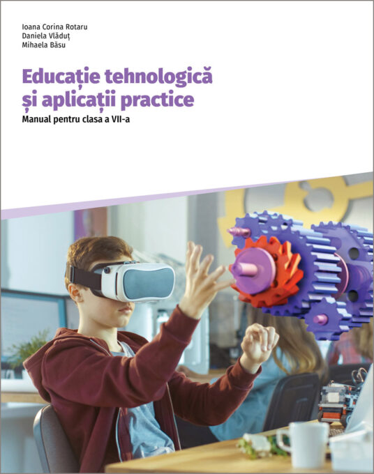 Educație tehnologică și aplicații practice. Manual pentru clasa a VII-a 2 Educație tehnologică și aplicații practice. Manual pentru clasa a VII-a - imagine 2