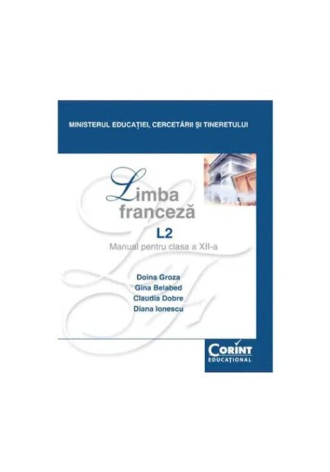 Manual pentru clasa a XII-a – Limba franceza L2 Manual pentru clasa a XII-a – Limba franceza L2