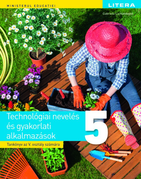 Educatie tehnologica si aplicatii practice. Manual in limba maghiara. Clasa a V-a Educatie tehnologica si aplicatii practice. Manual in limba maghiara. Clasa a V-a