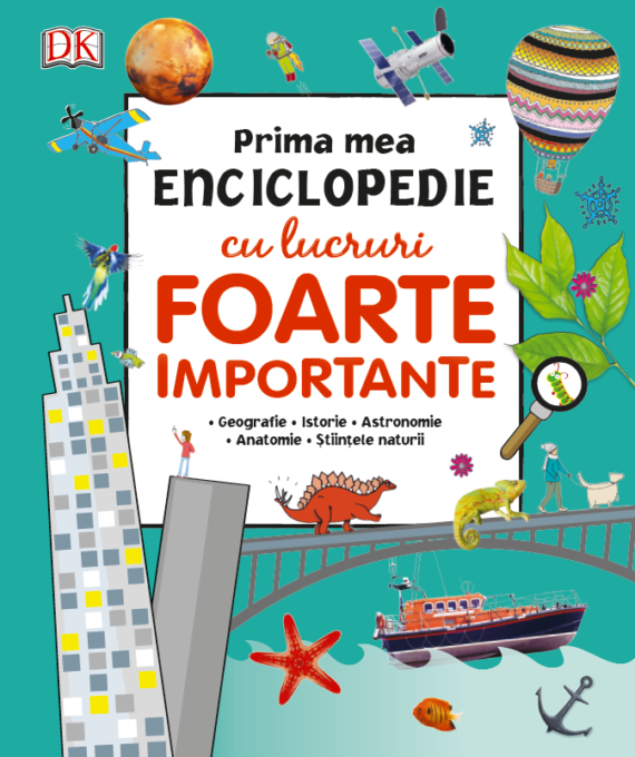 Prima mea enciclopedie cu lucruri foarte importante Prima mea enciclopedie cu lucruri foarte importante