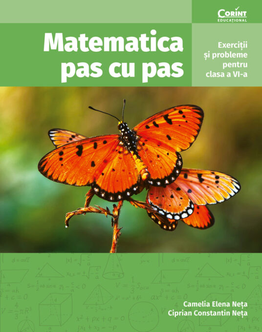 Matematica pas cu pas. Exerciții și probleme pentru clasa a VI-a Matematica pas cu pas. Exerciții și probleme pentru clasa a VI-a