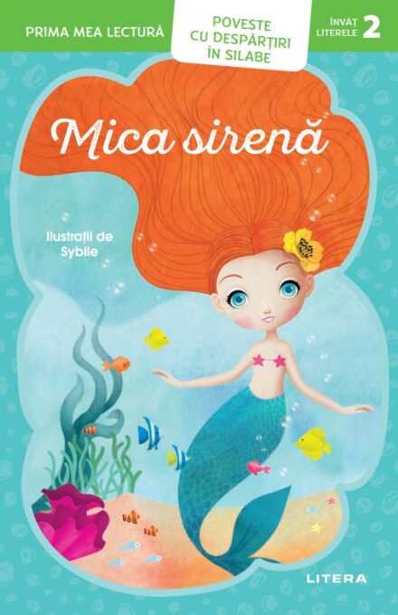 Prima mea lectura. Mica sirena. Poveste cu despartiri in silabe (Nivelul 2) Prima mea lectura. Mica sirena. Poveste cu despartiri in silabe (Nivelul 2)