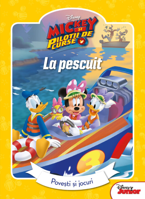 Mickey și piloții de curse. La pescuit. Povești și jocuri Mickey și piloții de curse. La pescuit. Povești și jocuri