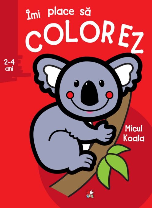 Îmi place să colorez. Micul Koala (2-4 ani) Îmi place să colorez. Micul Koala (2-4 ani)