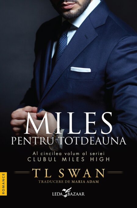 Miles pentru totdeauna (vol.5 din seria Clubul Miles High) Miles pentru totdeauna (vol.5 din seria Clubul Miles High)